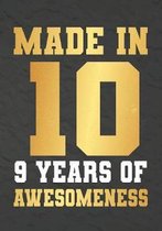 Made In 10 9 Years Of Awesomeness