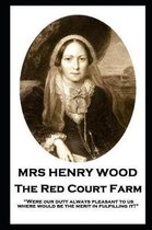 Mrs Henry Wood - The Red Court Farm