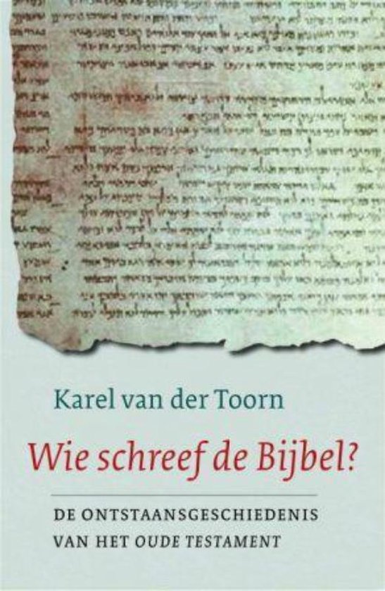 Wie Schreef De Bijbel? - Karel van der Toorn | Northernlights300.org