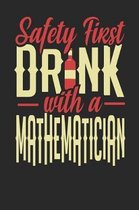 Safety First Drink With A Mathematician