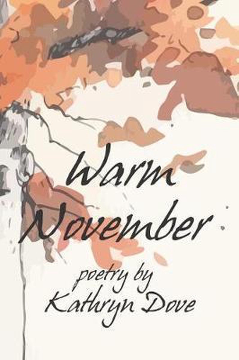Warm November van Kathryn Dove