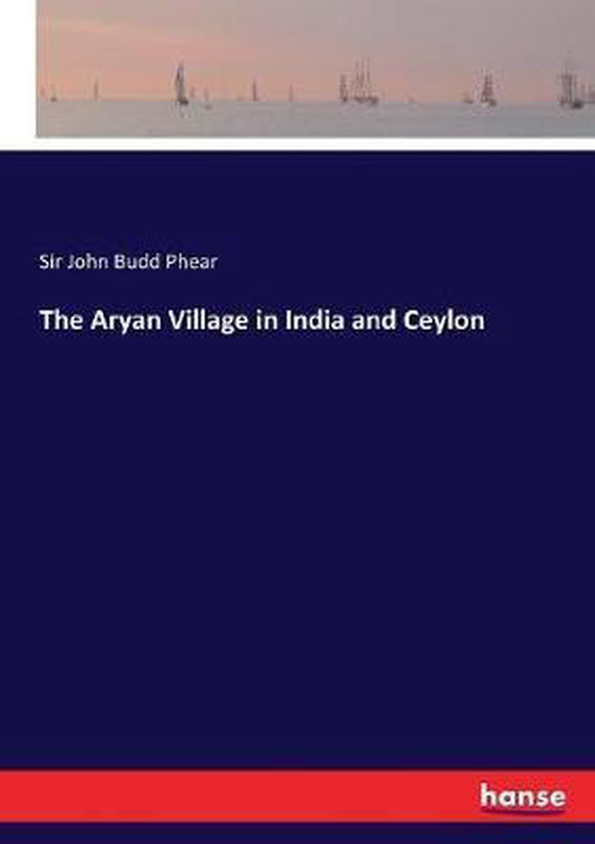 The Aryan Village In India And Ceylon van John Budd Phear
