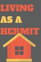 Living as a Hermit