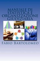 Manuale di statistica e organizzazione giudiziaria [edizione 2014]