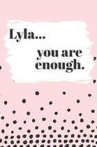 Lyla You are Enough