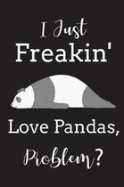 I Just Freakin' Love Panda Problem?