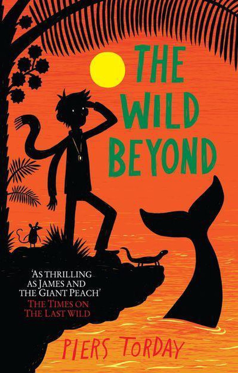 The Last Wild Trilogy 3 - The Wild Beyond - Piers Torday