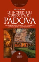 Le incredibili curiosità di Padova