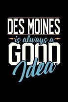 Des Moines Is Always a Good Idea