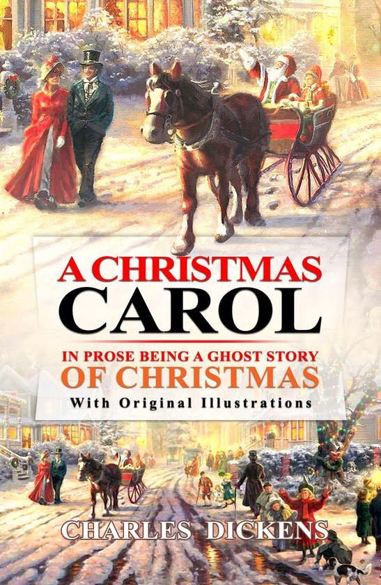 A Christmas Carol in Prose : Being a Ghost Story of Christmas