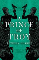The Troy Quartet 1 - A Prince of Troy (The Troy Quartet, Book 1)
