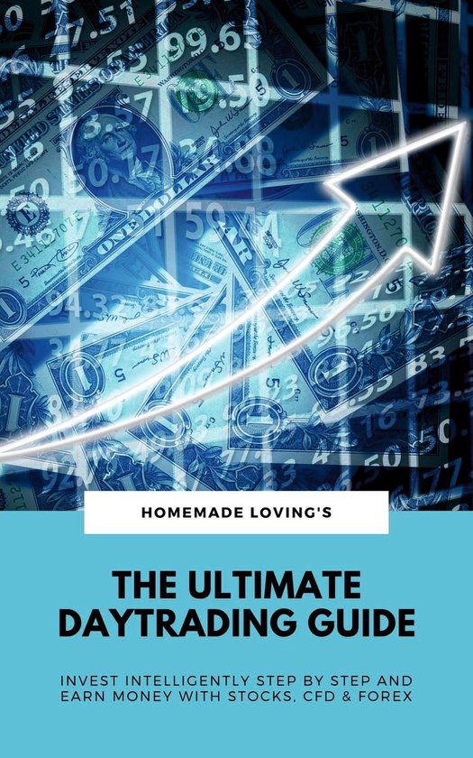 The Ultimate Daytrading Guide: Invest Intelligently Step by  ... - cover