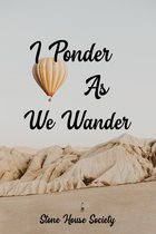 I Ponder As We Wander
