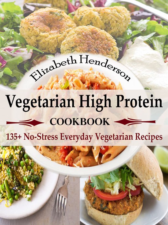 Vegetarian High Protein Cookbook (ebook), Elizabeth Henderson