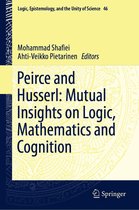 Logic, Epistemology, and the Unity of Science 46 - Peirce and Husserl: Mutual Insights on Logic, Mathematics and Cognition