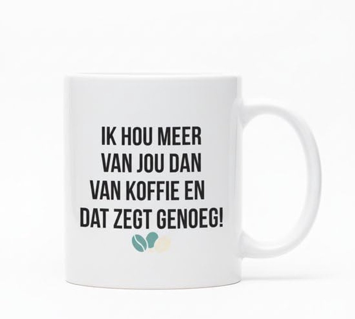 Hou Meer Van Jou Dan Van Koffie Mok – Romantische Quote Koffiemok – Grappig Liefde Cadeau – 330 ml
