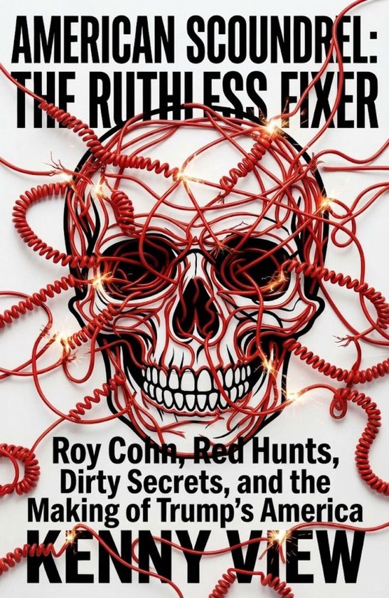 American Scoundrel: The Ruthless Fixer