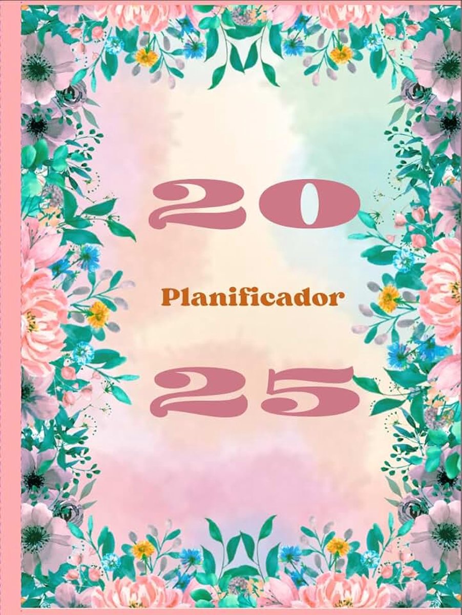 2025 mensual, semanal y diario, desde enero a diciembre 2025, tapa dura de 8.5 x 11" pulgadas cubierta de flores grandes