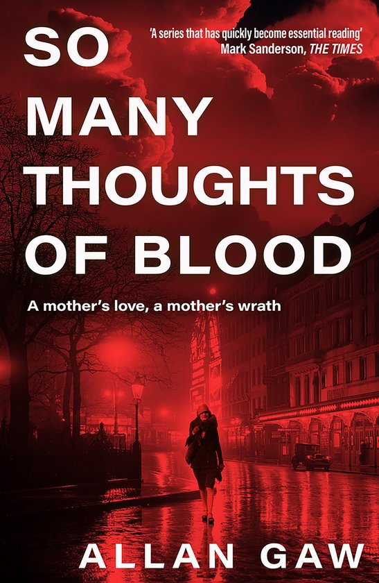 Boekomslag 'So Many Thoughts of Blood' door Allan Gaw, met een vrouw die op een rode, mistige straat loopt.