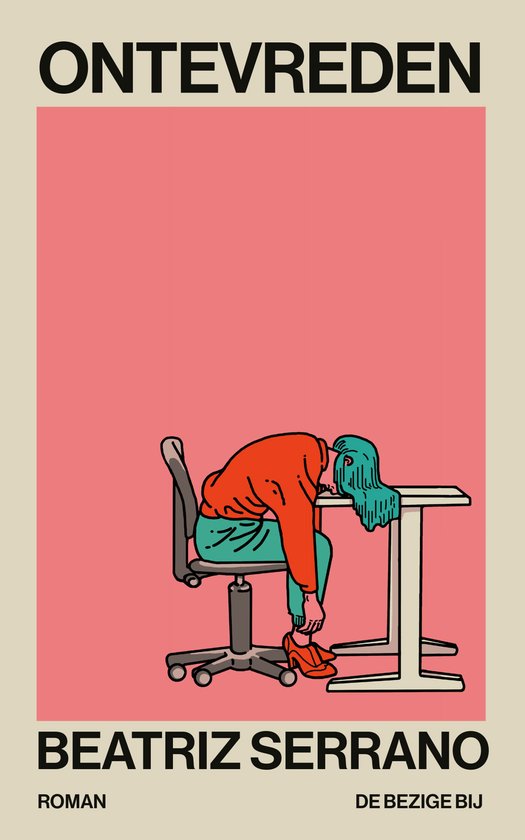 Boekomslag van Ontevreden door Beatriz Serrano: getekende persoon met rood shirt zit uitgeput aan een bureau.