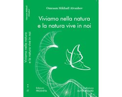 Viviamo nella natura e la natura vive in noi