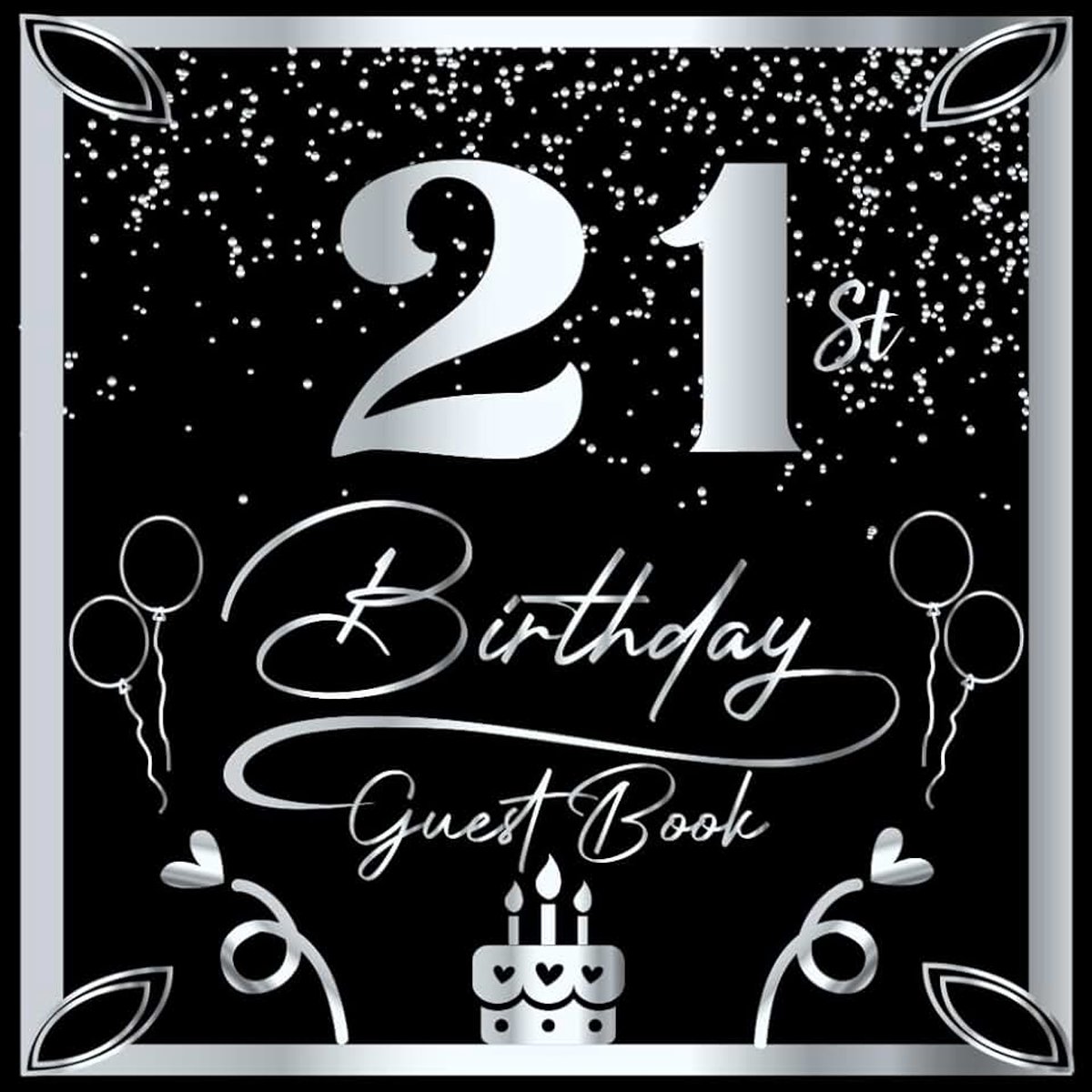 Birthday Guest Book: Black & Silver Cover | Happy Birthday Guest Book | Guest Message and Thoughts