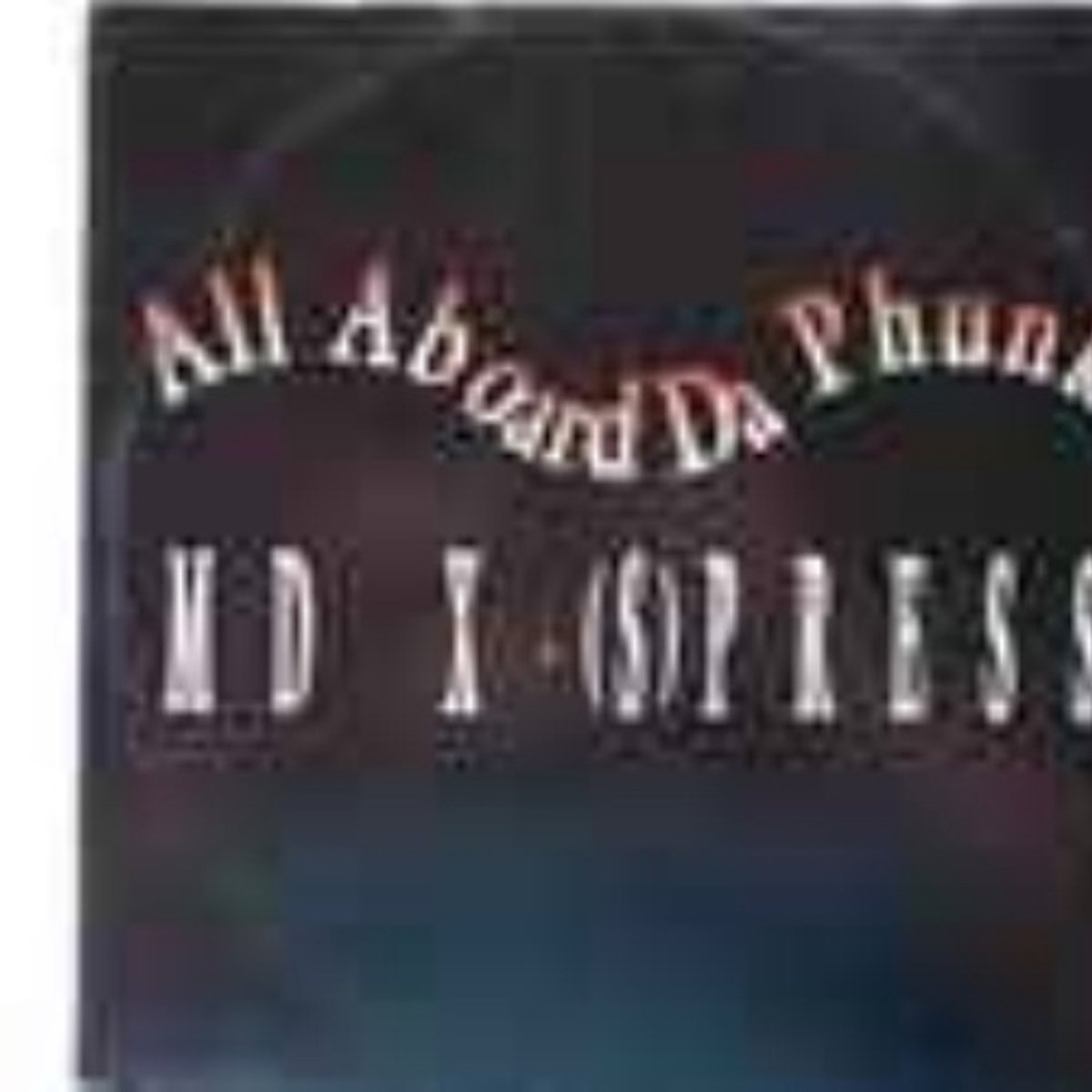 Md X-spress - All Aboard Da Phunk