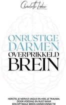 Onrustige darmen, overprikkeld brein