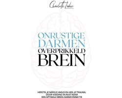 Onrustige darmen, overprikkeld brein