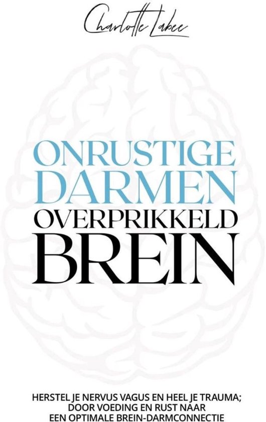 Boekomslag met de titel 'Onrustige darmen, overprikkeld brein' door Charlotte Tabee, met een illustratie van een hersen.