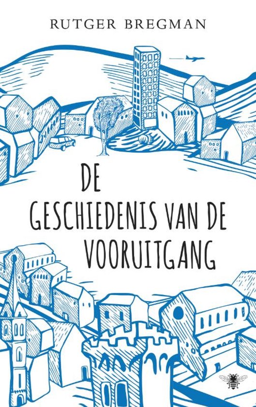 Boek 'De geschiedenis van de vooruitgang' van Rutger Bregman, met een blauwe illustratie van een stad.