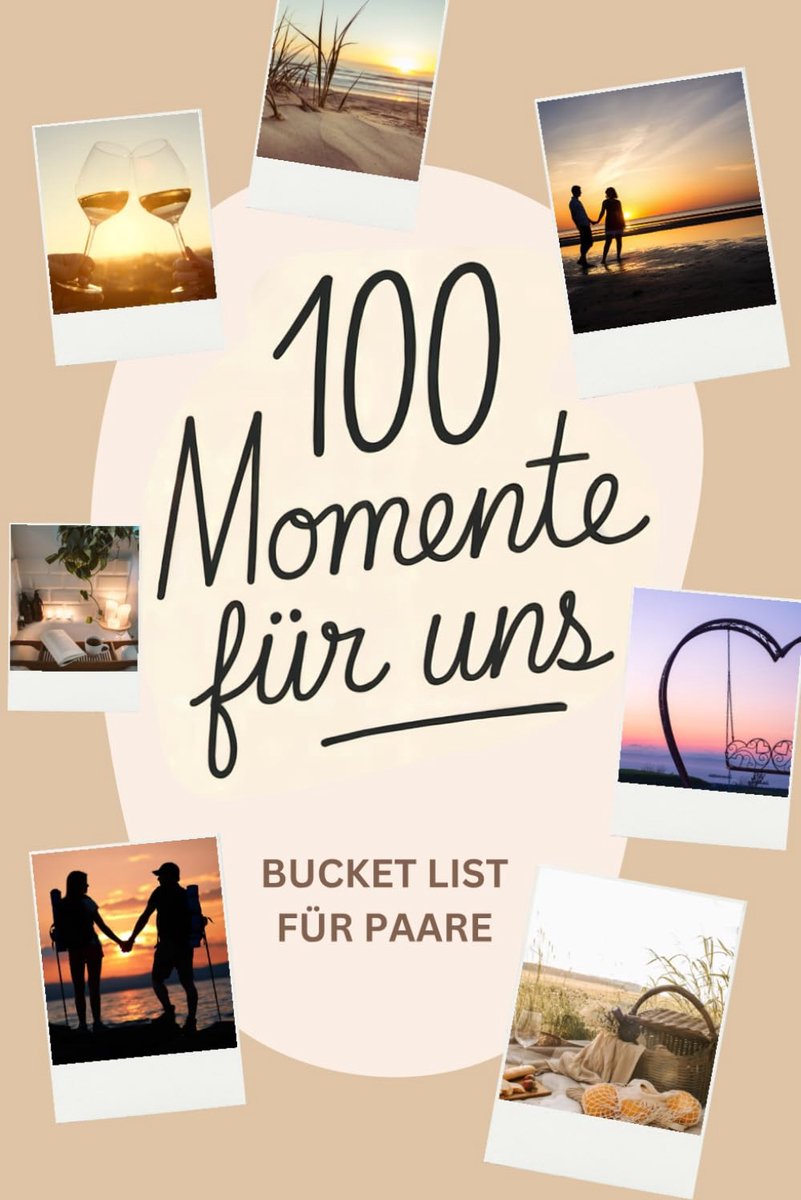 100 Momente für uns: Die Bucket List für Paare mit 100 unvergesslichen Date Ideen für Paare - ShopVlot