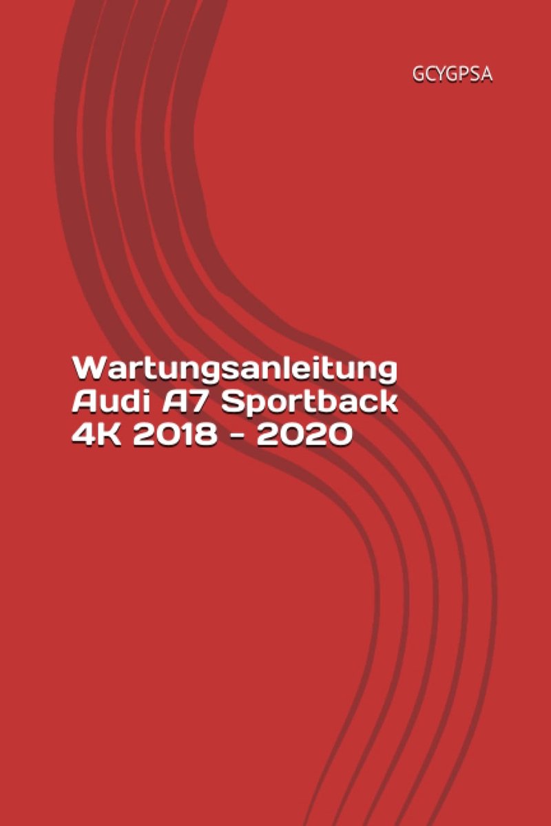 Wartungsanleitung Audi A7 Sportback 4K 2018 - 2020 - ShopVlot