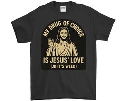 Religieus Shirt – MY DRUG OF CHOICE IS JESUS' LOVE (JK IT'S WEED) – Unisex T-Shirt voor Dames & Heren – Origineel Cadeau