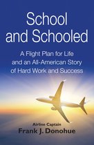 School and Schooled: A Flight Plan for Life and an All-American Story of Hard Work and Success