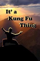 It's a Kung Fu Thing: Training Journal