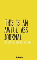 this is an awful ass journal