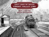 Lost Lines of Wales 11 - Lost Lines: Conwy Valley Line