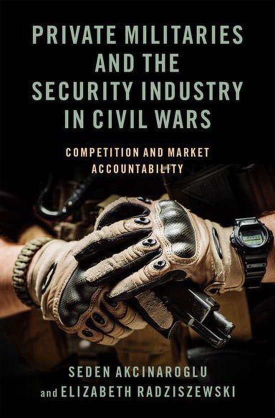 Private Militaries and the Security Industry in Civil Wars - cover
