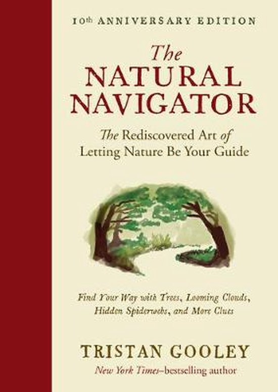 The Natural Navigator, Tenth Anniversary Edition: The Redisc ... - cover
