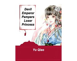 Volume 4 - Devil Emperor Pampers Loser Princess