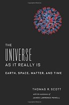 The Universe as It Really Is – Earth, Space, Matter, and Time