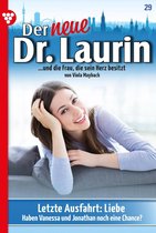 Der neue Dr. Laurin 29 - Letzte Ausfahrt: Liebe