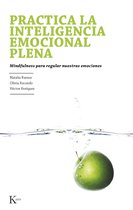Psicología - Practica la inteligencia emocional plena
