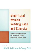 Feminist Studies and Sacred Texts - Minoritized Women Reading Race and Ethnicity