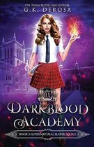 Darkblood Academy: Book Two: Supernatural Slayer Squad