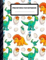 Prehistoric Fun Notebook: Boys' and Girls Fun Handwriting and Printing Practice Notebook for Grades K-2-3