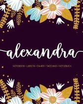 Alexandra: Notebook - Libreta - Cahier - Taccuino - Notizbuch: 110 pages paginas seiten pagine: Modern Florals First Name Noteboo