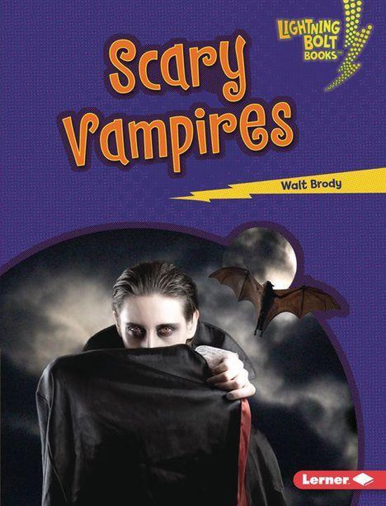 Lightning Bolt Books ® — Spooked! Scary Vampires (ebook), Walt Brody