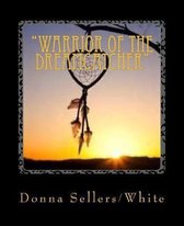 ''Warrior of the Dreamcatcher'': The Spiritual Battle Begins